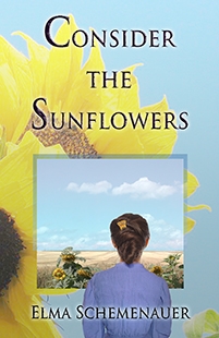 cover of Consider the Sunflowers by Elma Schemenauer